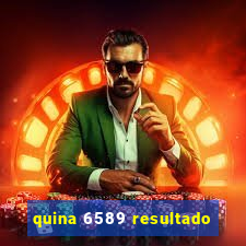 quina 6589 resultado